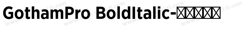 GothamPro BoldItalic字体转换